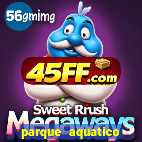 parque aquatico aguas claras feira de santana bahia
